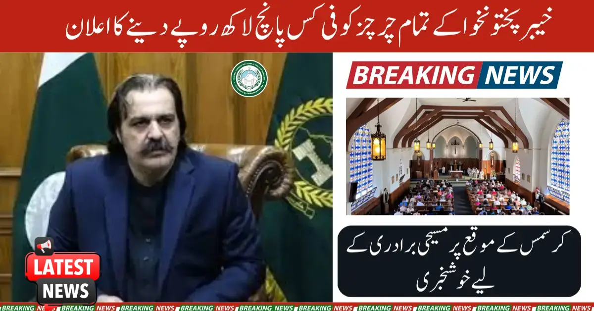 KP Govt Grants Rs 500,000 to Each of the 80 Churches Province-Wide