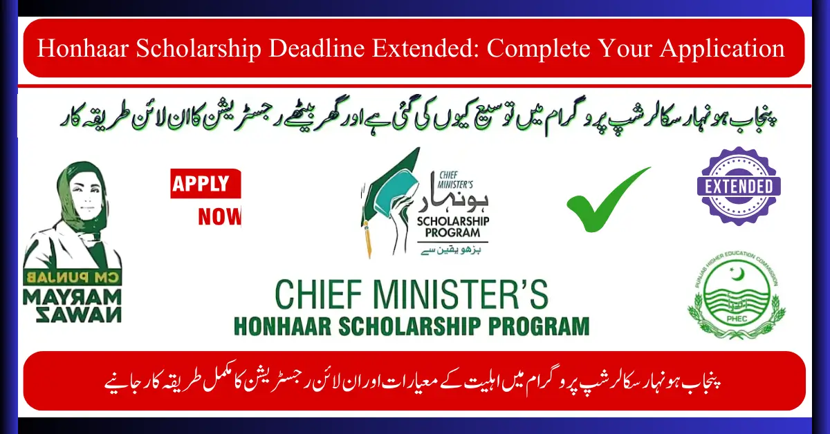 Honhaar Scholarship Deadline Extended: Complete Your Application Before Miss Out